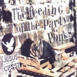 Jesus Crøst : Feeding of the Party Pönks